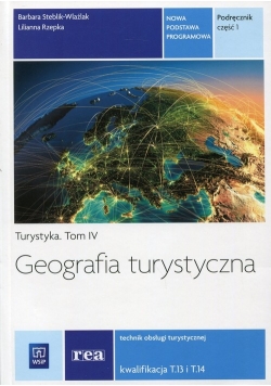 Geografia turystyczna Turystyka Tom 4 Podręcznik Część 1, nowa