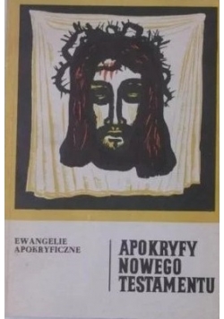 Apokryfy Nowego Testamentu T. 1