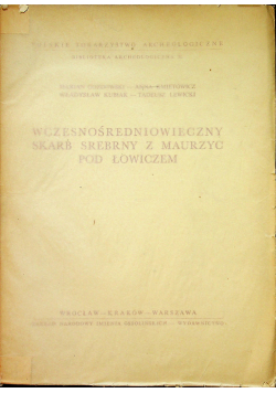 Wczesnośredniowieczny skarb srebrny z Maurzyc pod Łowiczem