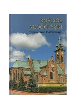 Kościół neogotycki w Sokołowie Małopolskim