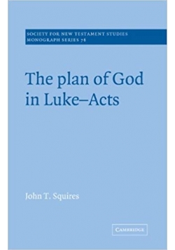 The plan of God in Luke Acts
