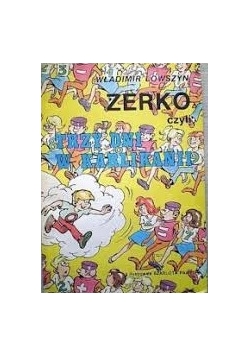Zerko, czyli trzy dni w Karlikanii