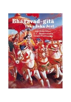 Bhagavad - Gita - Taka jaką jesteś