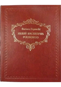 Herby rycerstwa Polskiego reprint z 1858 r