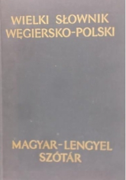 Wielki słownik węgiersko-polski