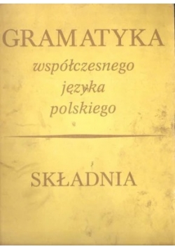 Gramatyka współczesna Języka Polskiego. Składnia