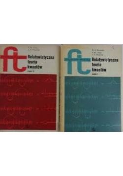 Relatywistyczna teoria kwantów cz. I i II