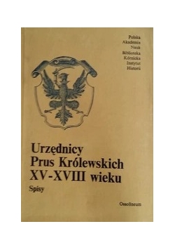Urzędnicy Prus Królewskich XV-XVIII wieku