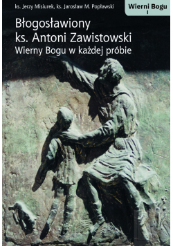 Błogosławiony ks Antoni Zawistowski plus dedykacja autora