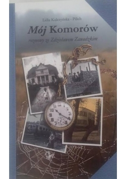 Mój Komorów. Rozmowy ze Zdzisławem Zawadzkim