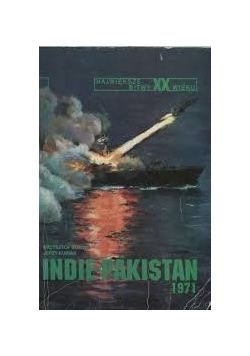 Największe bitwy XX wieku. Indie  -  Pakistan 1971