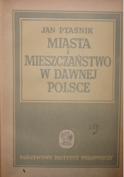 Miasta i Mieszczaństwo w Dawnej Polsce ,1948r.
