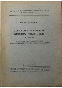 Nawroty Polskich ruchów zbrojnych 1830 1834  wydane 1948 rok