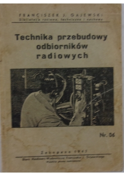 Technika przebudowy odbiorników radiowych , 1947r