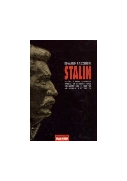 Stalin. Pierwsza pełna biografia oparta na rewelacyjnych dokumentach z tajnych archiwów rosyjskich