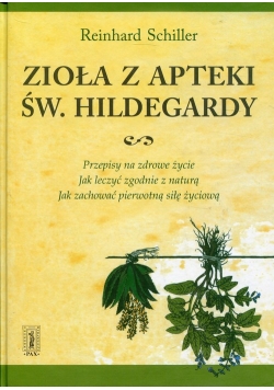 Zioła z apteki św. Hildegardy