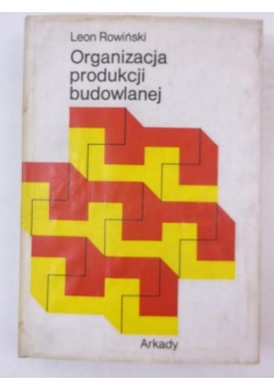 Organizacja produkcji budowlanej