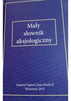 Mały słownik aksjologiczny