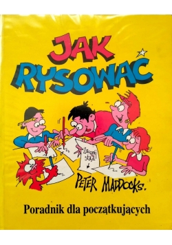 Jak rysować Poradnik dla początkujących