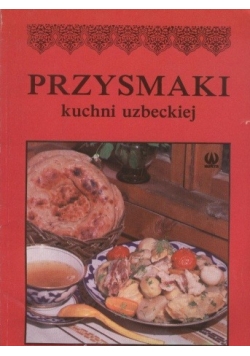 Przysmaki kuchni uzbeckiej