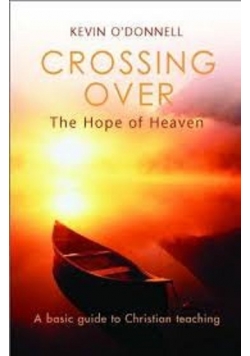 Crossing Over The hope of heaven