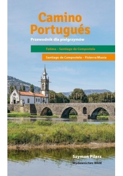 Camino Portugus. Przewodnik dla pielgrzymów