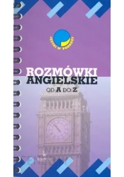 Rozmówki angielskie,od a do z