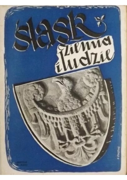 Śląsk ziemia i ludzie 1948 r
