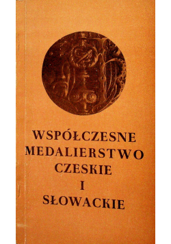 Współczesne medalierstwo czeskie i słowackie