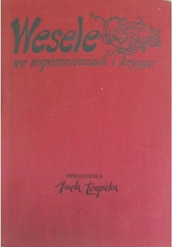 Wesele we wspomnieniach i krytyce