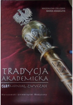 Tradycja akademicka. Ceremoniał, zwyczaje