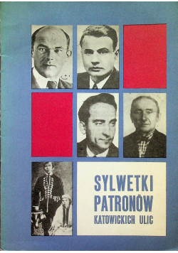 Sylwetki patronów katowickich ulic