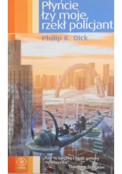 Płyńcie łzy moje, rzekł policjant
