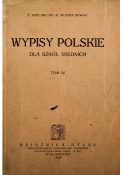 Wypisy Polskie dla szkół średnich Tom IV 1929 r