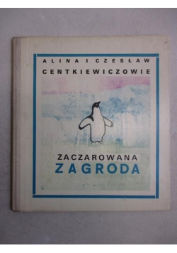 Centkiewiczowie H. Cz. - Zaczarowana zagroda