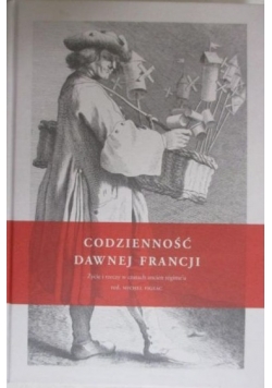 Figeac Michel - Codzienność dawnej Francji