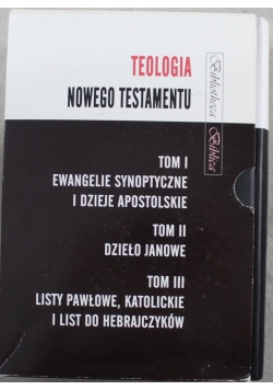 Teologia Nowego Testamentu Tom I - III