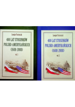 400 lat stosunków polsko - amerykańskich 1608 - 2008 2 Tomy plus autograf Pastusiaka