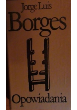 Opowiadania  Jorge Luis Borges