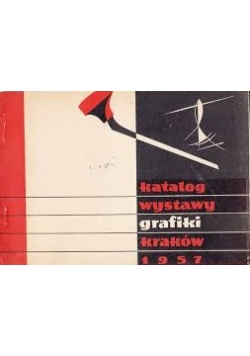 Katalog Wystawy Grafiki Kraków 1957