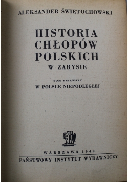 Historia chłopów polskich w zarysie 1949 r.