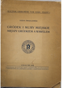 Gródek i mury miejskie między Gródkiem a Wawelem 1950 r.