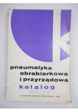 Pneumatyka obrabiarkowa i przyrządowa. Katalog