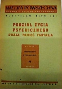 Podział życia psychicznego: Uwaga, pamięć, fantazja, 1947r.