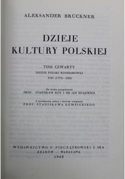 Dzieje kultury Polskiej tom 4 reprint z 1946 br.