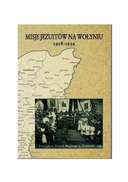 Misje Jezuitów na Wołyniu 1928 - 1939