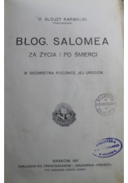 Błog. Salomea za życia i po śmierci 1911 r.