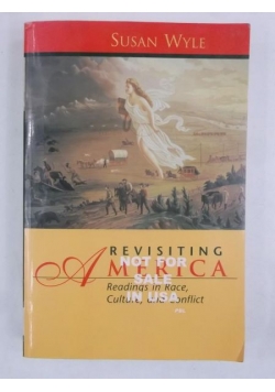 Revisiting America. Readin in Race, Culture and Conflict