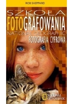 Szkoła fotografowania. Fotografia cyfrowa