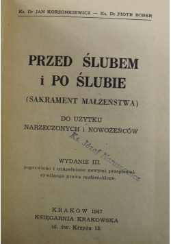 Przed ślubem i po ślubie Sakrament Małżeństwa 1947 r